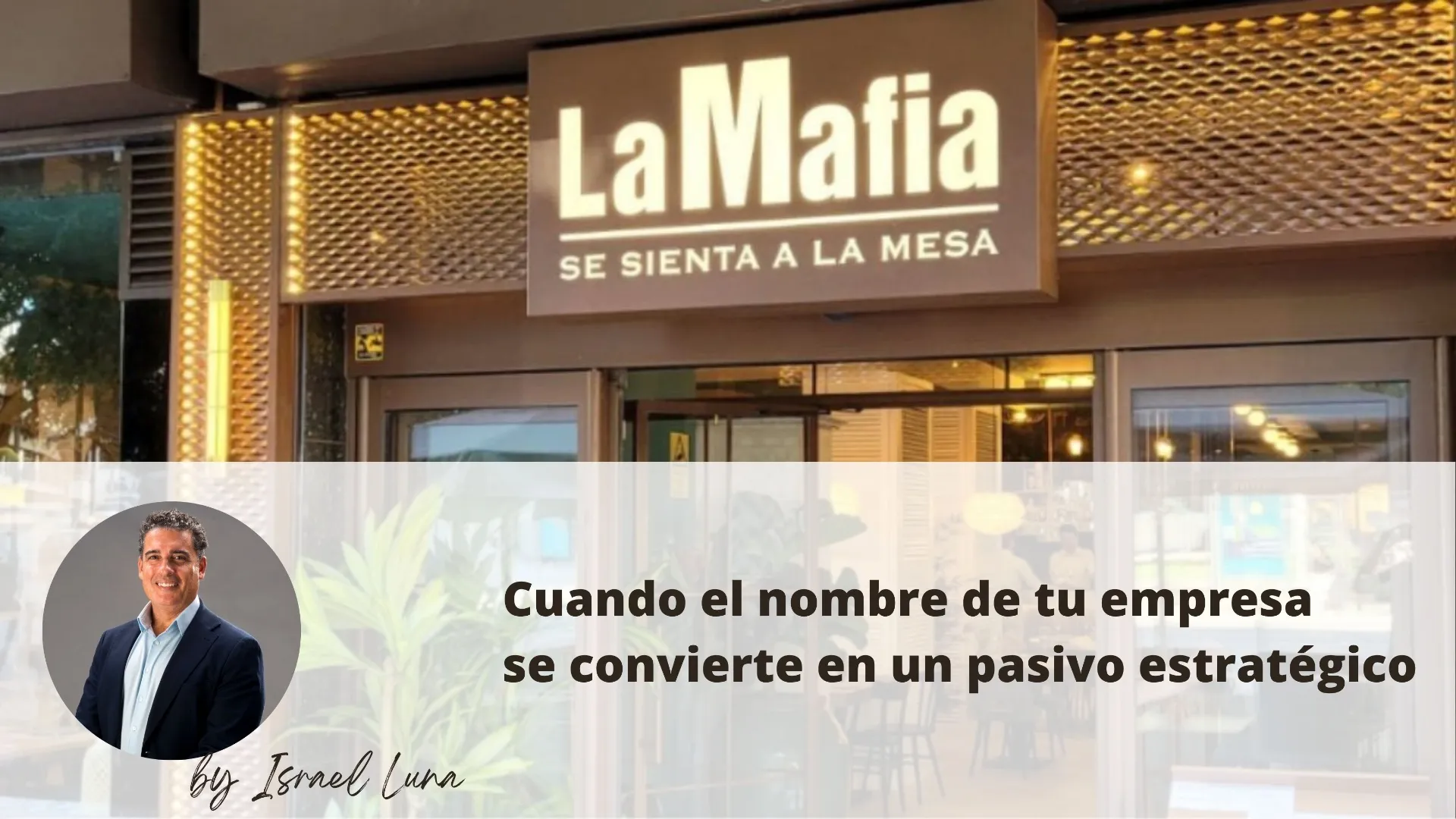 El caso La Mafia se sienta a la mesa — Naming estratégico por Ylussion