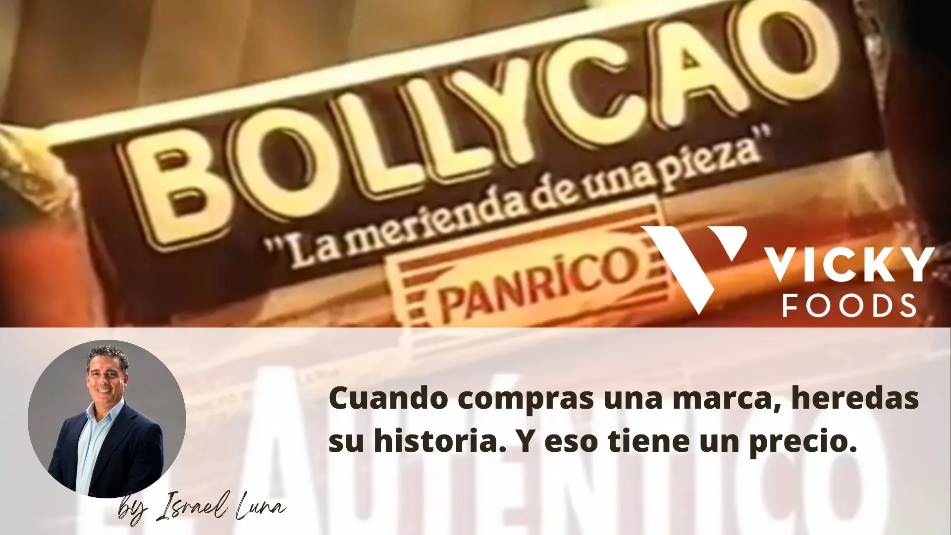 El caso Panrico-Vicky Foods — Branding y custodia de marca por Ylussion